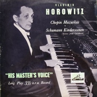 His Master's Voice : Horowitz - Chopin, Schumann